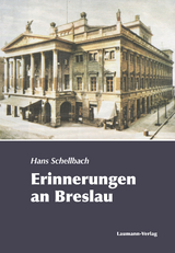 Erinnerungen an Breslau - Hans Schellbach