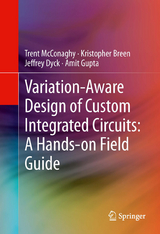 Variation-Aware Design of Custom Integrated Circuits: A Hands-on Field Guide -  Kristopher Breen,  Jeffrey Dyck,  Amit Gupta,  Trent McConaghy