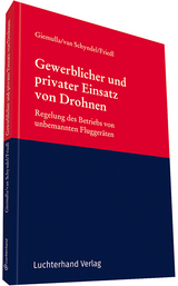 Gewerblicher und privater Einsatz von Drohnen - Elmar Giemulla, Heiko van Schyndel, Achim Friedl