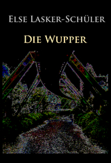 Die Wupper - Else Lasker-Schüler