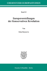 Europavorstellungen der Konservativen Revolution. - Irina Knyazeva