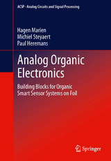 Analog Organic Electronics -  Paul Heremans,  Hagen Marien,  Michiel Steyaert
