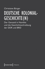 Deutsche Kolonialgeschichte(n) - Christiane Bürger