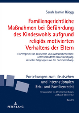 Familiengerichtliche Maßnahmen bei Gefährdung des Kindeswohls aufgrund religiös motivierten Verhaltens der Eltern - Sarah Jasmin Rüegg