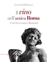 Il vino nell'antica Roma - Lorenzo Dalmasso