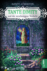 Tante Dimity und der verschwiegene Verdacht - Nancy Atherton