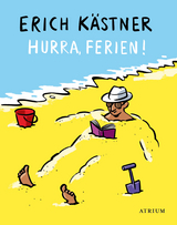 Hurra, Ferien! - Erich Kästner