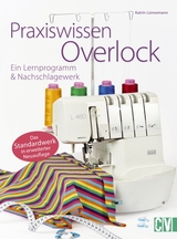 Praxiswissen Overlock - Lünnemann, Katrin