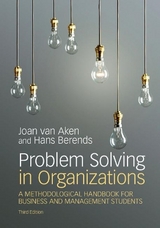 Problem Solving in Organizations - van Aken, Joan Ernst; Berends, Hans