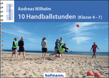 10 Handballstunden (Klasse 4-7) - Andreas Wilhelm