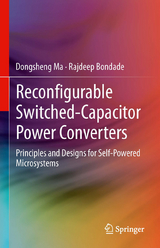 Reconfigurable Switched-Capacitor Power Converters -  Rajdeep Bondade,  Dongsheng Ma