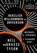 Herzlich willkommen im Universum - Neil deGrasse Tyson, Michael A. Strauss, J. Richard Gott