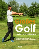 Großes Golf spielen und trainieren - Detlef Stronk