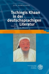 Tschingis Khaan in der deutschsprachigen Literatur - Jule Nowoitnick