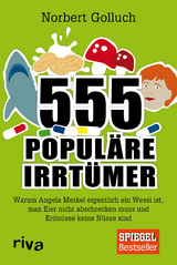 555 populäre Irrtümer - Golluch, Norbert