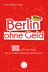 Berlin ohne Geld - Daniel Wiechmann