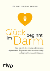 Glück beginnt im Darm - Raphael Kellman