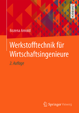 Werkstofftechnik für Wirtschaftsingenieure - Bozena Arnold