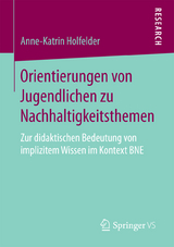 Orientierungen von Jugendlichen zu Nachhaltigkeitsthemen - Anne-Katrin Holfelder