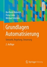 Grundlagen Automatisierung - Heinrich, Berthold; Linke, Petra; Glöckler, Michael