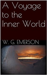 A Voyage to the Inner World - Willis George Emerson