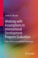 Working with Assumptions in International Development Program Evaluation -  Apollo M. Nkwake