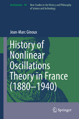 History of Nonlinear Oscillations Theory in France (1880-1940) - Jean-Marc Ginoux