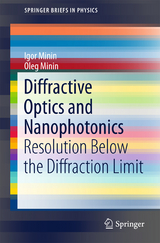 Diffractive Optics and Nanophotonics -  Igor Minin,  Oleg Minin