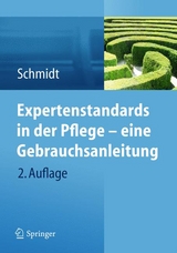 Expertenstandards in der Pflege - eine Gebrauchsanleitung - Simone Schmidt