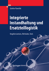 Integrierte Instandhaltung und Ersatzteillogistik - Günther Pawellek