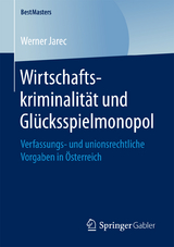 Wirtschaftskriminalität und Glücksspielmonopol - Werner Jarec