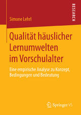 Qualität häuslicher Lernumwelten im Vorschulalter - Simone Lehrl