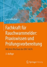 Fachkraft für Rauchwarnmelder: Praxiswissen und Prüfungsvorbereitung - Lars Inderthal