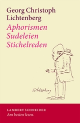 Aphorismen – Sudeleien – Stichelreden - Georg Lichtenberg