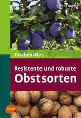 Resistente und robuste Obstsorten - Franz Rueß