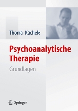Psychoanalytische Therapie -  Helmut Thomä,  Horst Kächele