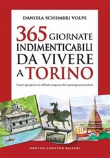 365 giornate indimenticabili da vivere a Torino - Daniela Schembri Volpe