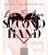 Live & Love Secondhand - Stephanie Neumann, Swantje Pawlitschek, Marlena Scheuer