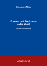 Formen und Strukturen in der Musik - Hansgeorg Mühe