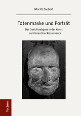 Totenmaske und Porträt - Moritz Siebert