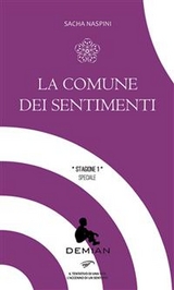 Demian. Stagione 1. La Comune dei Sentimenti - Sacha Naspini