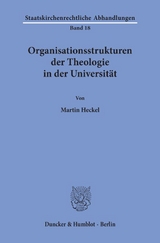 Organisationsstrukturen der Theologie in der Universität. - Martin Heckel