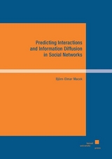 Predicting Interactions and Information Diffusion in Social Networks - Björn-Elmar Macek