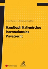 Handbuch Italienisches Internationales Privatrecht - Christandl, Gregor; Eccher, Bernhard; Gallmetzer, Evelyn; Laimer, Simon; Schurr, Francesco A.