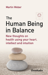 The Human Being in Balance - Martin Weber