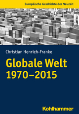 Globale Welt (1970-2015) - Christian Henrich-Franke
