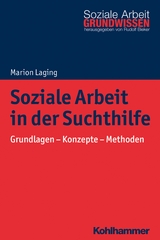 Soziale Arbeit in der Suchthilfe - Marion Laging