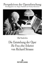 Die Entstehung der Oper «Die Frau ohne Schatten» von Richard Strauss - Olaf Enderlein