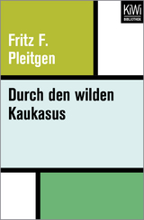 Durch den wilden Kaukasus - Fritz Pleitgen