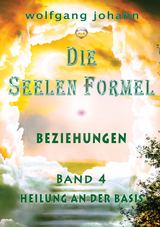 Die Seelen Formel - Band 4 - Wolfgang Haidvogl